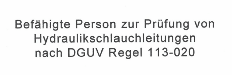 Zertifikat - befähigte Person für Hydraulikschlauchleitungen nach DGUV Regel 113-020